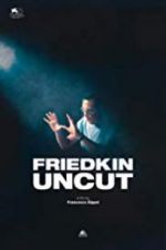 Watch Friedkin Uncut Putlocker