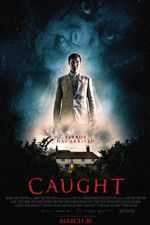 Watch Caught Putlocker