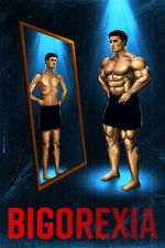 Watch Bigorexia Putlocker