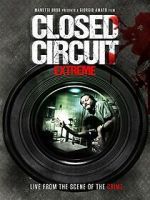 Watch Closed Circuit Extreme Putlocker