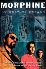 Watch Morphine: Journey of Dreams Putlocker