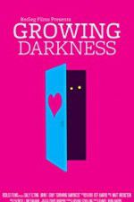 Watch Growing Darkness Putlocker