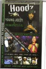 Watch Hoodz Young Jeezy The Raw Streets Of ATL Putlocker
