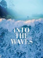 Watch Into the Waves Putlocker