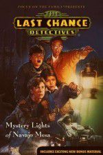 Watch The Last Chance Detectives Mystery Lights of Navajo Mesa Putlocker
