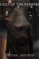 Watch Cult of the Vampire Putlocker