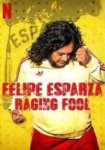Watch Felipe Esparza: Raging Fool Putlocker