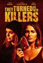 Watch They Turned Us Into Killers Putlocker