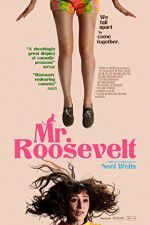 Watch Mr. Roosevelt Putlocker