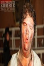 Watch Confederate Zombie Trail of Blood Putlocker