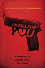 Watch I\'d Kill for You Putlocker