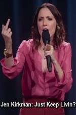 Watch Jen Kirkman: Just Keep Livin? Putlocker