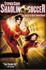 Watch Shaolin Soccer (Siu lam juk kau) Putlocker