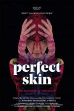 Watch Perfect Skin Putlocker