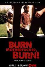 Watch Burn Motherfucker, Burn! Putlocker