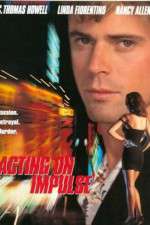 Watch Acting on Impulse Putlocker