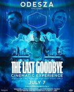 Watch Odesza: The Last Goodbye Cinematic Experience Putlocker