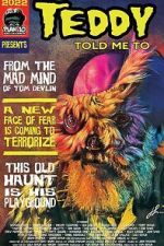 Watch Teddy Told Me To Putlocker