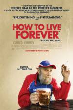 Watch How to Live Forever Putlocker