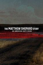 Watch The Matthew Shepard Story: An American Hate Crime Putlocker