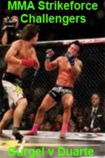Watch MMA Strikeforce Challengers Gurgel vs Duarte Putlocker
