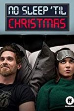 Watch No Sleep \'Til Christmas Putlocker