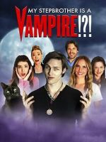 Watch My Stepbrother Is a Vampire!?! Putlocker