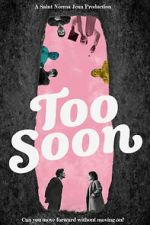 Watch Too Soon Putlocker