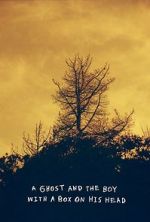 Watch A Ghost and the Boy with A Box on His Head Putlocker