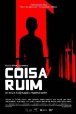 Watch Coisa Ruim Putlocker