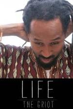 Watch Life: The Griot Putlocker