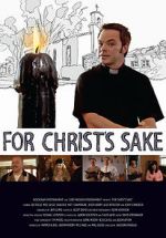 Watch For Christ\'s Sake Putlocker