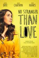 Watch No Stranger Than Love Putlocker