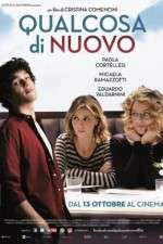 Watch Qualcosa di nuovo Putlocker