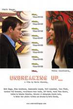Watch Unbreaking Up Putlocker