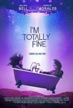 Watch I'm Totally Fine Putlocker