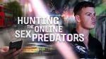 Watch Hunting the Online Sex Predators (TV Special 2025) Putlocker