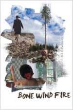 Watch Bone Wind Fire Putlocker