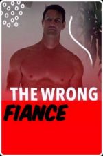 Watch The Wrong Fiancé Putlocker