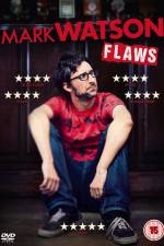 Watch Mark Watson: Flaws Putlocker