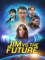 Watch Jim vs the Future Putlocker