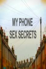 Watch My Phone Sex Secrets Putlocker