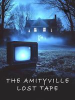 Watch The Amityville Lost Tape Putlocker