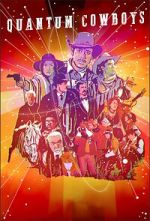 Watch Quantum Cowboys Putlocker