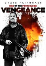 Watch Rise of the Footsoldier: Vengeance Putlocker