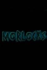 Watch Morlocks Putlocker