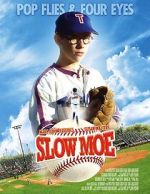 Watch Slow Moe Putlocker