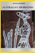 Watch National Geographic Australia\'s Aborigines Putlocker