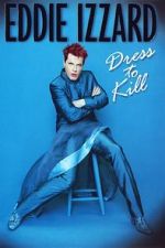 Watch Eddie Izzard: Dress to Kill Putlocker