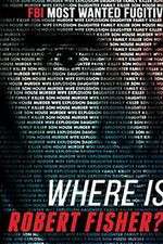 Watch Where Is Robert Fisher? Putlocker